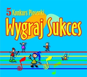 Płyta CD-Audio "5 Konkurs Piosenki Wygraj Sukces"(z podkładami)
