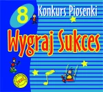 Płyta CD-Audio "8 Konkurs Piosenki Wygraj Sukces"(z podkładami)