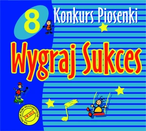 Płyta CD-Audio "8 Konkurs Piosenki Wygraj Sukces"(z podkładami)
