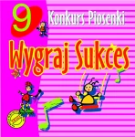 Płyta CD-Audio "9 Konkurs Piosenki Wygraj Sukces"( z podkładami)