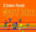 Płyta CD-Audio "2 Konkurs Piosenki Wygraj Sukces"(z podkładami)