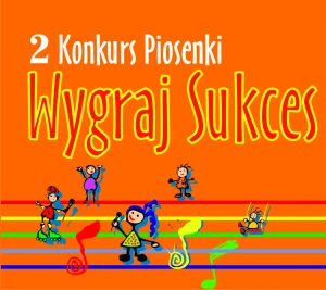 Płyta CD-Audio "2 Konkurs Piosenki Wygraj Sukces"(z podkładami)