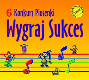 Płyta CD-Audio "6 Konkurs Piosenki Wygraj Sukces"(z podkładami)