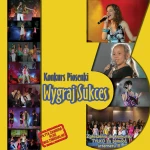 Płyta CD-Audio "13 Konkurs Piosenki Wygraj Sukces"(z podkładami)
